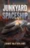 [Junkyard Pirate 03] • Junkyard Spaceship